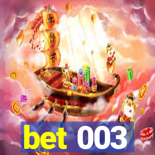 bet 003